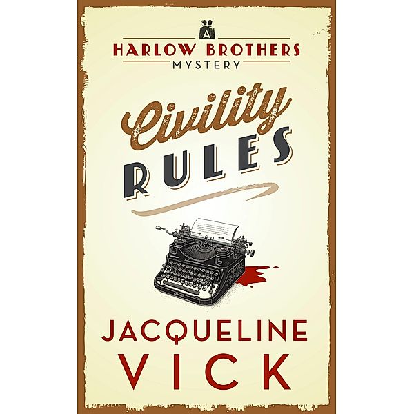 Civility Rules (Harlow Brothers Mystery) / Harlow Brothers Mystery, Jacqueline Vick