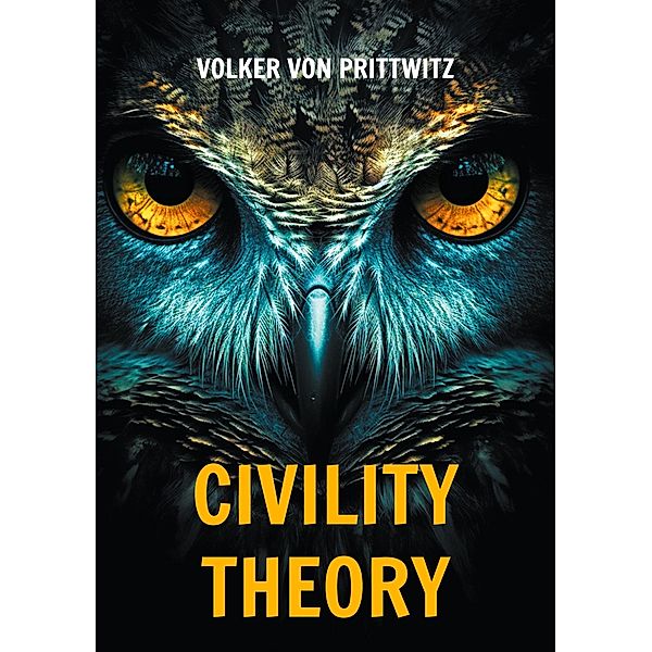 Civility Theory / Civility Books Bd.1, Volker von Prittwitz