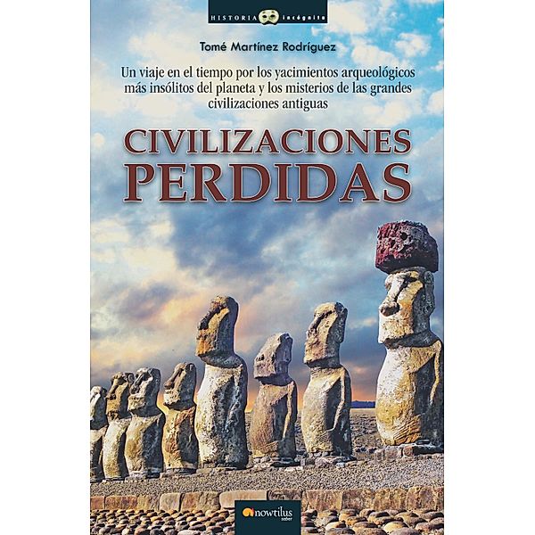 Civilizaciones perdidas / Historia Incógnita, Tomé Martínez Rodríguez