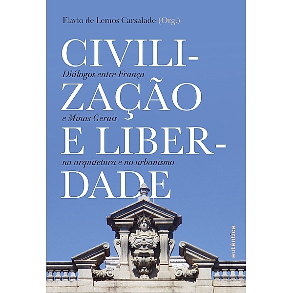 Civilização e liberdade, Flavio de Lemos Carsalade