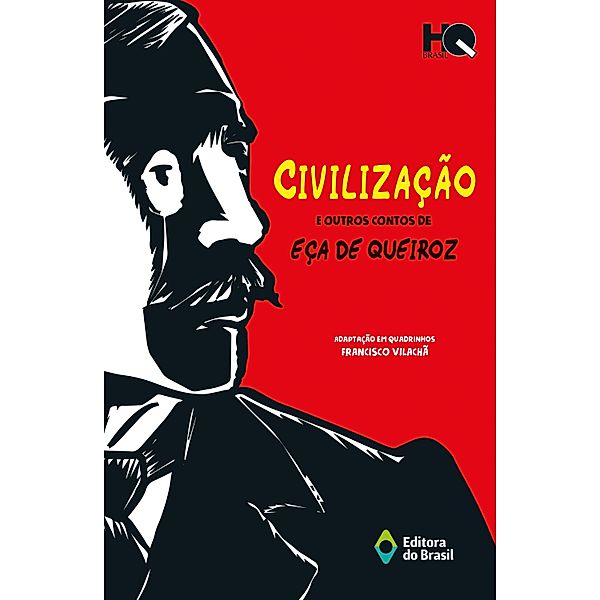 Civilização e outros contos de Eça de Queiroz / HQ Brasil, Eça Queiroz