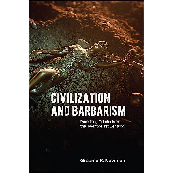 Civilization and Barbarism, Graeme R. Newman