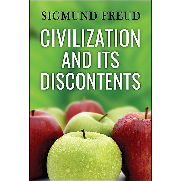 Civilization and Its Discontents, Sigmund Freud