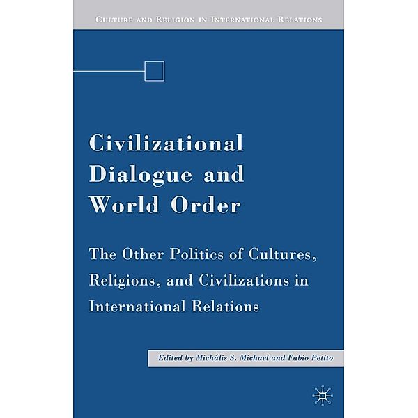 Civilizational Dialogue and World Order / Culture and Religion in International Relations