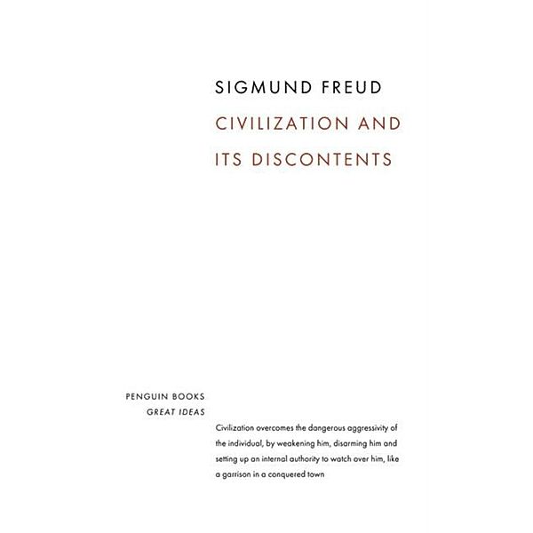 Civilizations and Its Discontents, Sigmund Freud