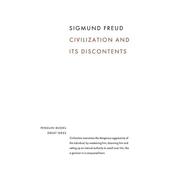Civilizations and Its Discontents, Sigmund Freud