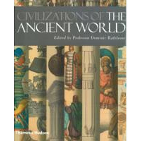 Civilizations of the Ancient World, Dominic Rathbone