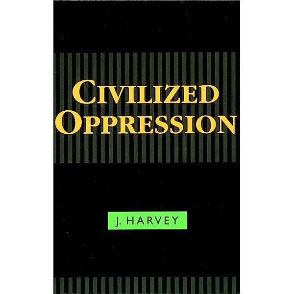 Civilized Oppression, J. Harvey
