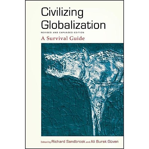 Civilizing Globalization, Revised and Expanded Edition / SUNY series in Radical Social and Political Theory