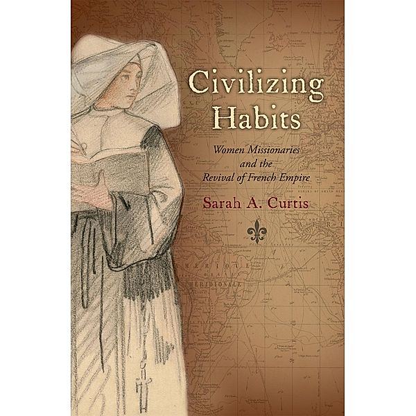 Civilizing Habits, Sarah A. Curtis