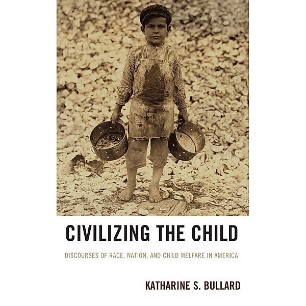 Civilizing the Child, Katharine S. Bullard