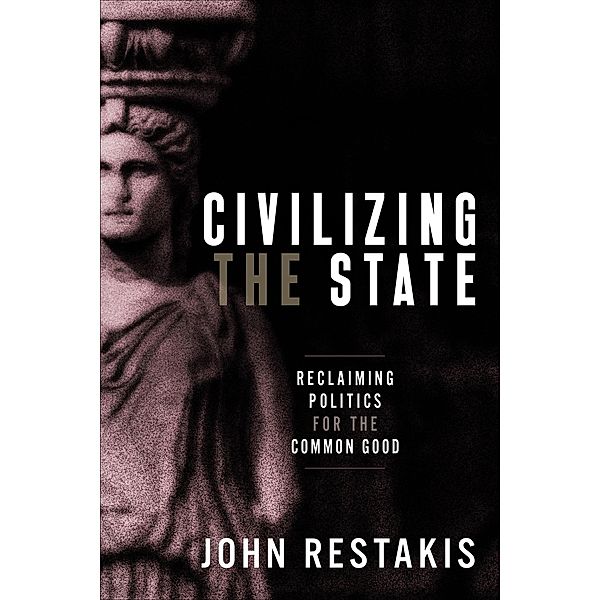 Civilizing the State, John Restakis