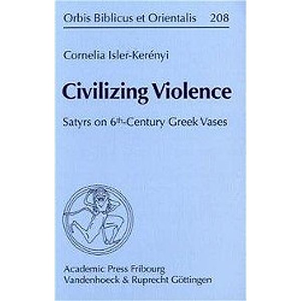 Civilizing Violence, Cornelia Isler-Kerényi