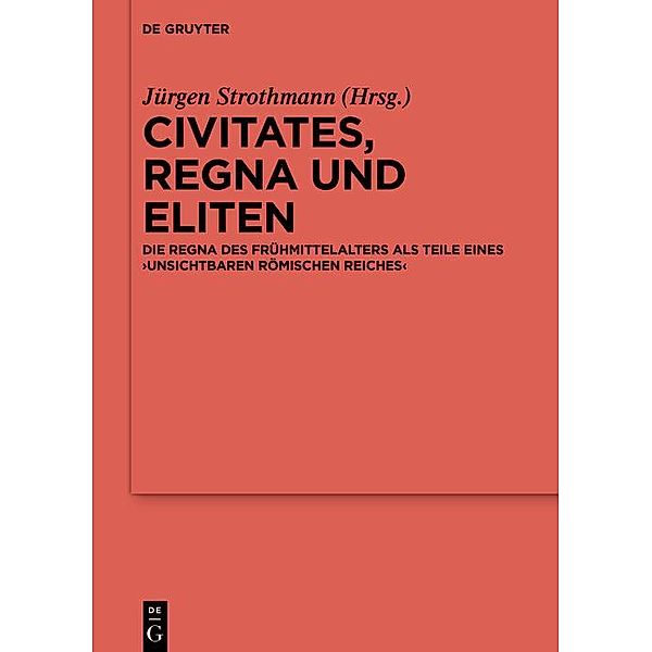 Civitates, regna und Eliten / Ergänzungsbände zum Reallexikon der Germanischen Altertumskunde Bd.124