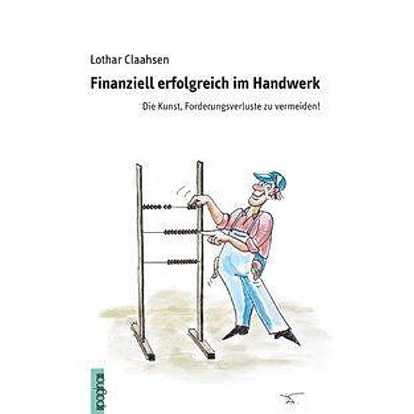 Claahsen, L: Finanziell erfolgreich im Handwerk, Lothar Claahsen