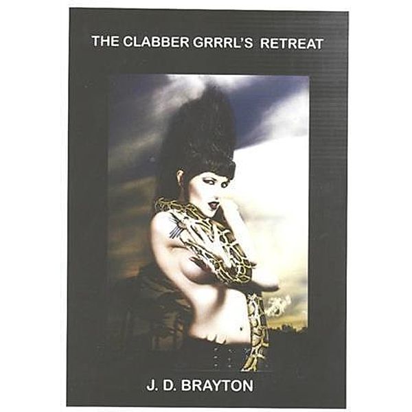 Clabber Grrrl's Retreat, J. D. Brayton