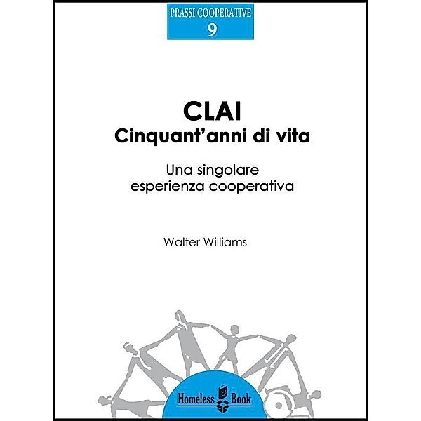 CLAI, cinquant'anni di vita / Prassi Cooperative Bd.9, Walter Williams