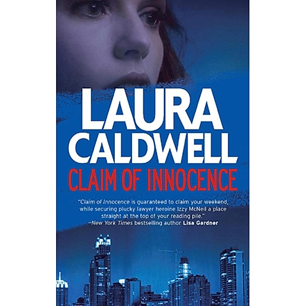 Claim of Innocence / An Izzy McNeil Novel Bd.4, Laura Caldwell