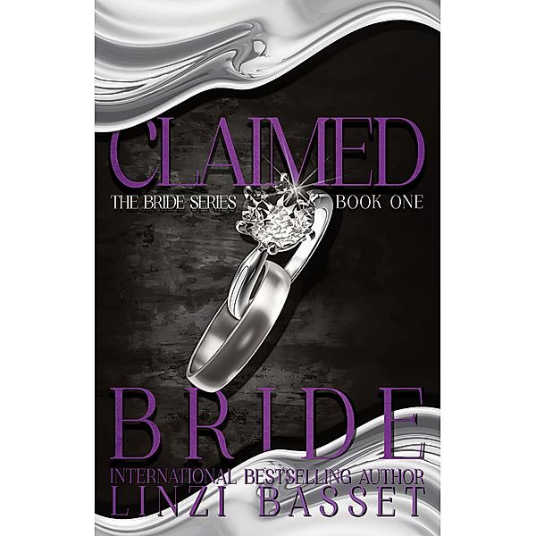 Claimed Bride (The Bride Series, #1) / The Bride Series, Linzi Basset