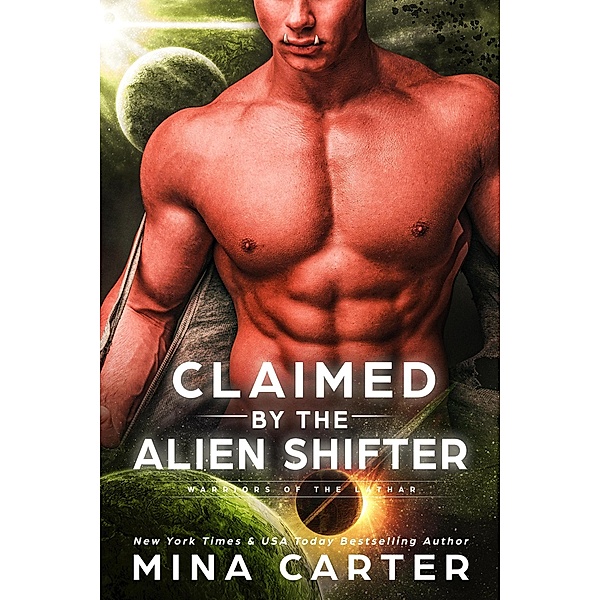 Claimed by the Alien Shifter (Warriors of the Lathar, #16) / Warriors of the Lathar, Mina Carter