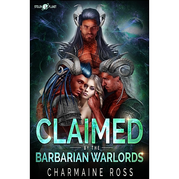 Claimed by the Barbarian Warlords (Stolen Planet) / Stolen Planet, Charmaine Ross