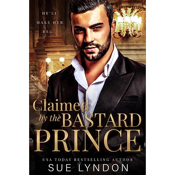 Claimed by the Bastard Prince, Sue Lyndon
