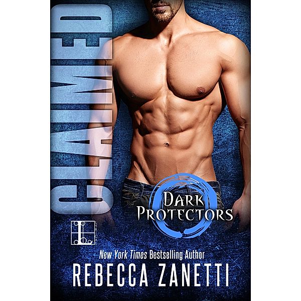 Claimed / Dark Protectors, Rebecca Zanetti