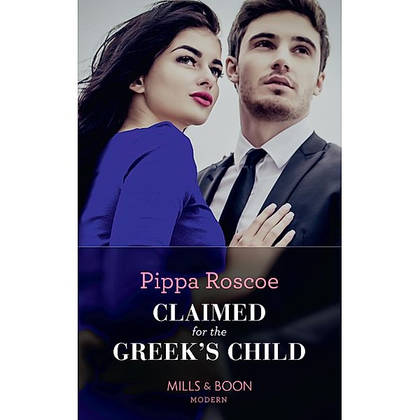 Claimed For The Greek's Child / Conveniently Wed! Bd.2, Pippa Roscoe
