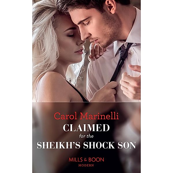 Claimed For The Sheikh's Shock Son / Secret Heirs of Billionaires Bd.24, Carol Marinelli
