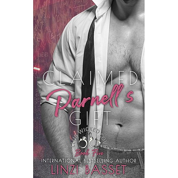 Claimed: Parnell's Gift (Club Wicked Cove, #5) / Club Wicked Cove, Linzi Basset