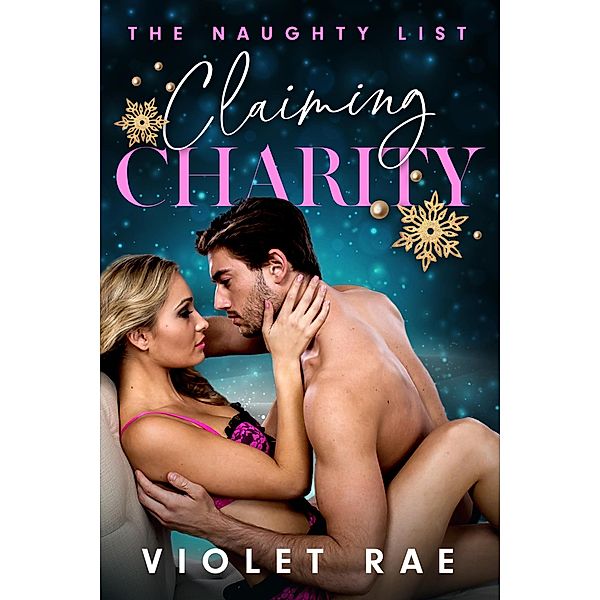 Claiming Charity (Claiming Series) / Claiming Series, Violet Rae
