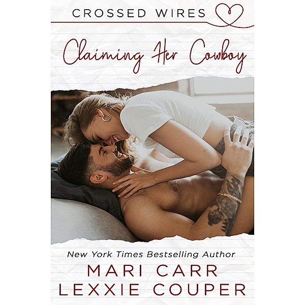 Claiming Her Cowboy (Crossed Wires, #2) / Crossed Wires, Mari Carr, Lexxie Couper