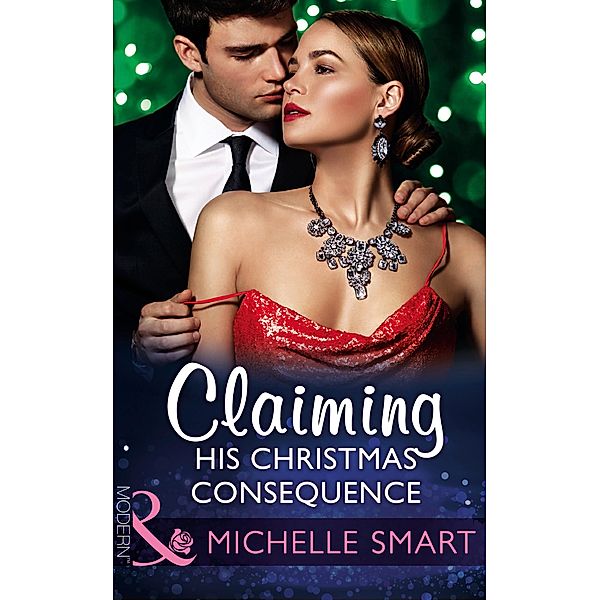 Claiming His Christmas Consequence / One Night With Consequences Bd.14, Michelle Smart