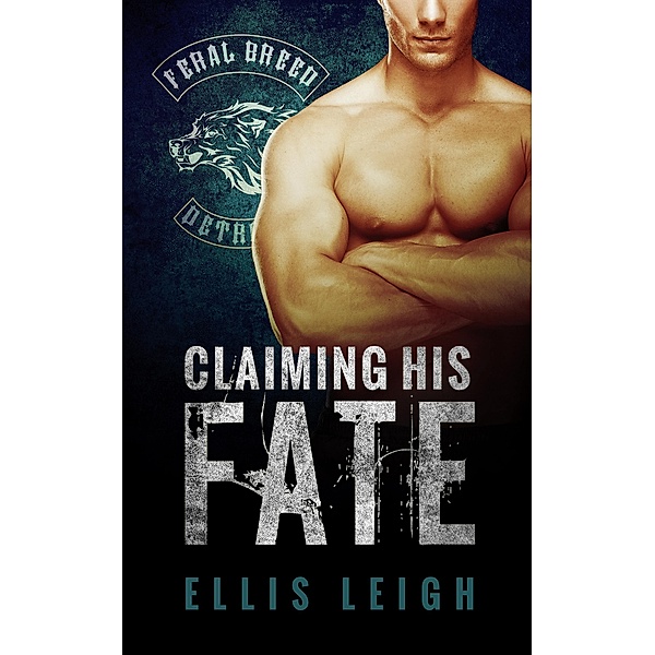 Claiming His Fate, Ellis Leigh
