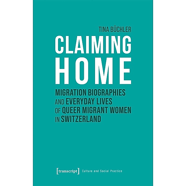 Claiming Home / Kultur und soziale Praxis, Tina Büchler