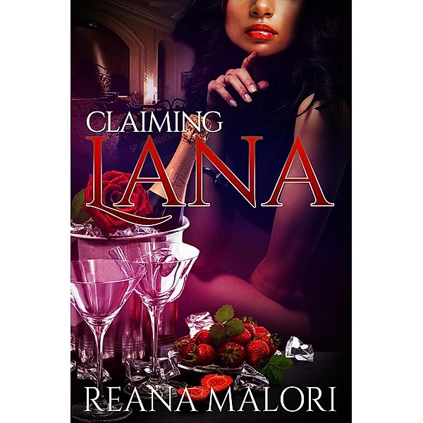 Claiming Lana, Reana Malori