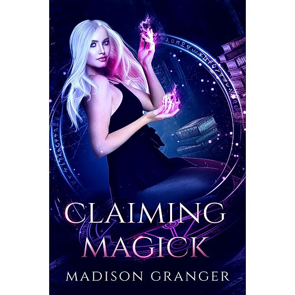 Claiming Magick, Madison Granger