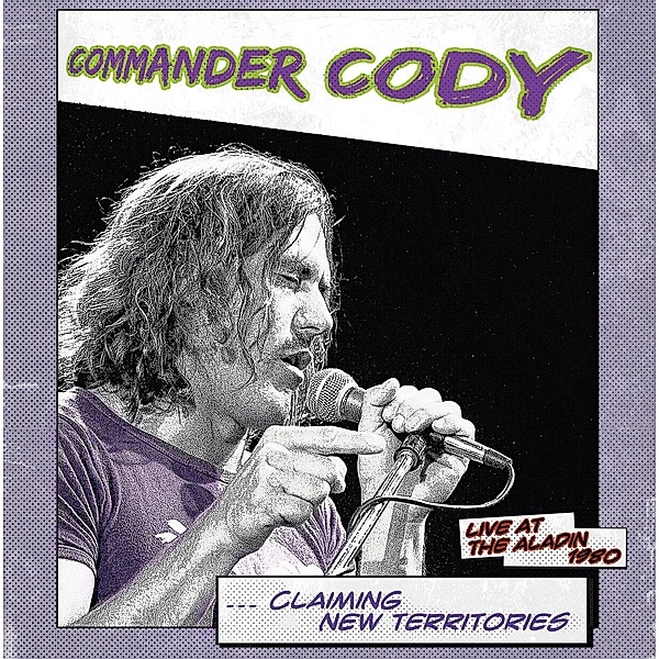 Claiming New Territories-Live At The Aladin 1980 (Vinyl), Commander Cody