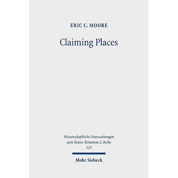 Claiming Places, Eric C. Moore