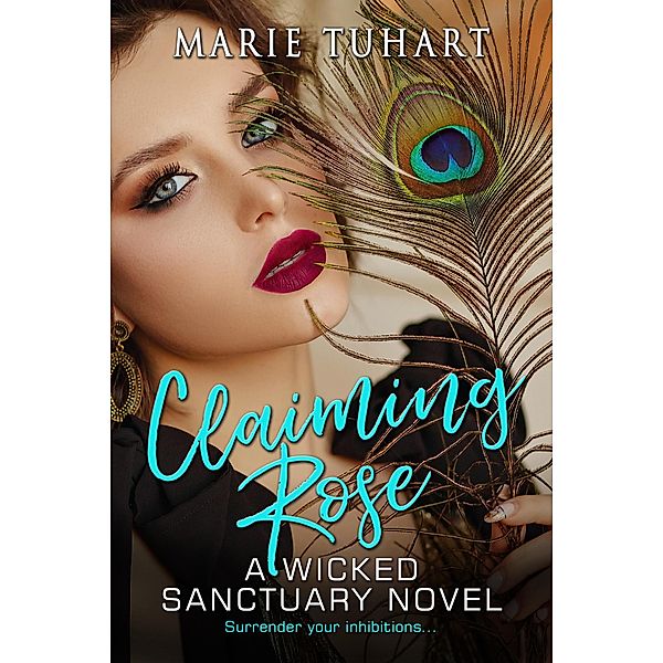 Claiming Rose (Wicked Sanctuary) / Wicked Sanctuary, Marie Tuhart