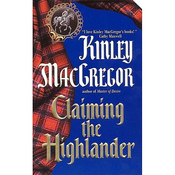 Claiming the Highlander / MacAllister Series Bd.2, Kinley Macgregor