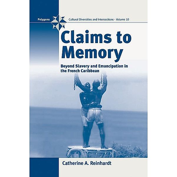 Claims to Memory / Polygons: Cultural Diversities and Intersections Bd.10, Catherine Reinhardt