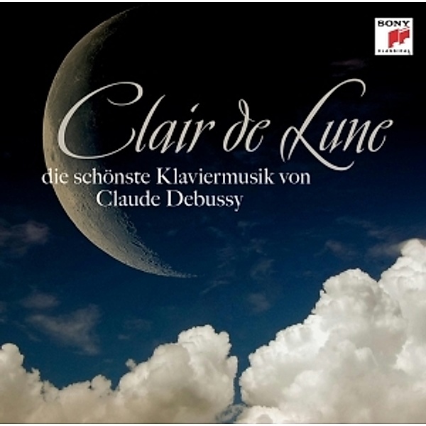 Clair de Lune - Die schönste Klaviermusik von Claude Debussy, Claude Debussy