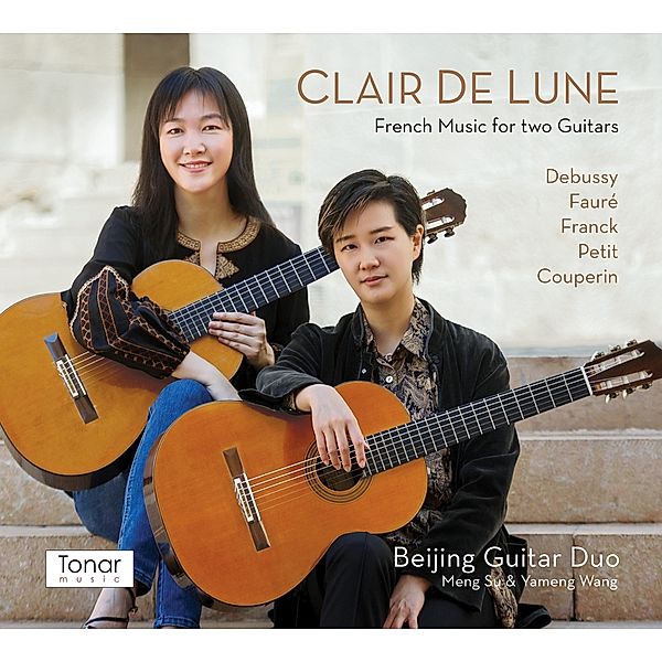 Clair De Lune: French Music For Two Guitars, Beijing Guitar Duo