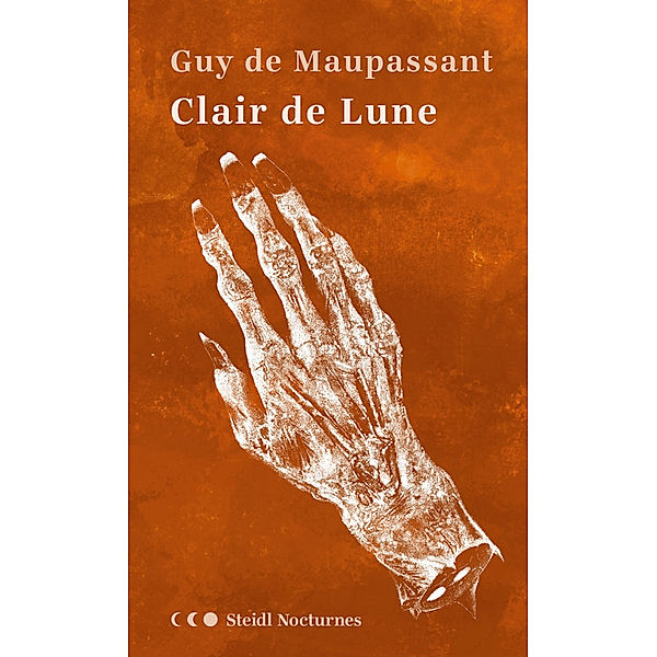 Clair de Lune (Steidl Nocturnes), Guy de Maupassant