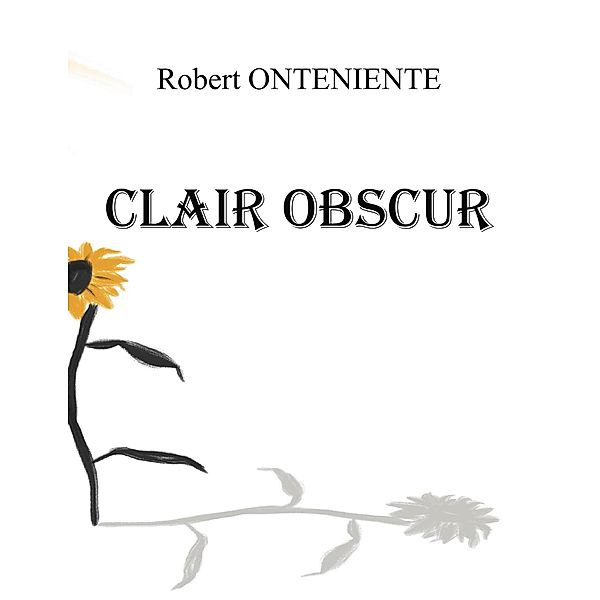 Clair Obscur, Robert Onteniente