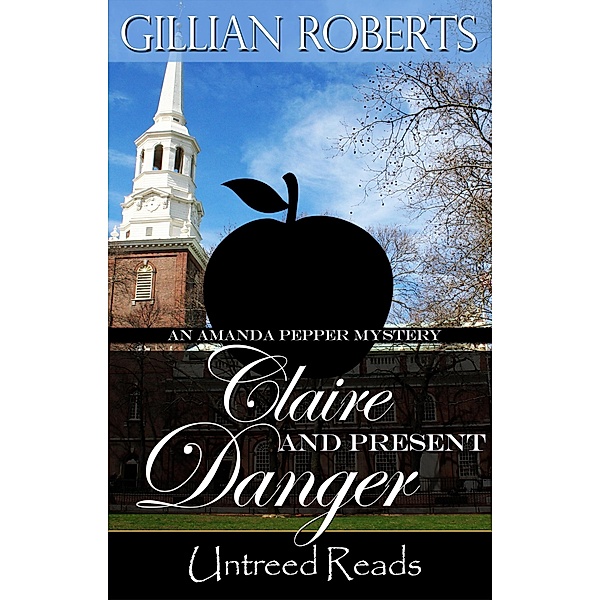 Claire and Present Danger (An Amanda Pepper Mystery, #11) / An Amanda Pepper Mystery, Gillian Roberts