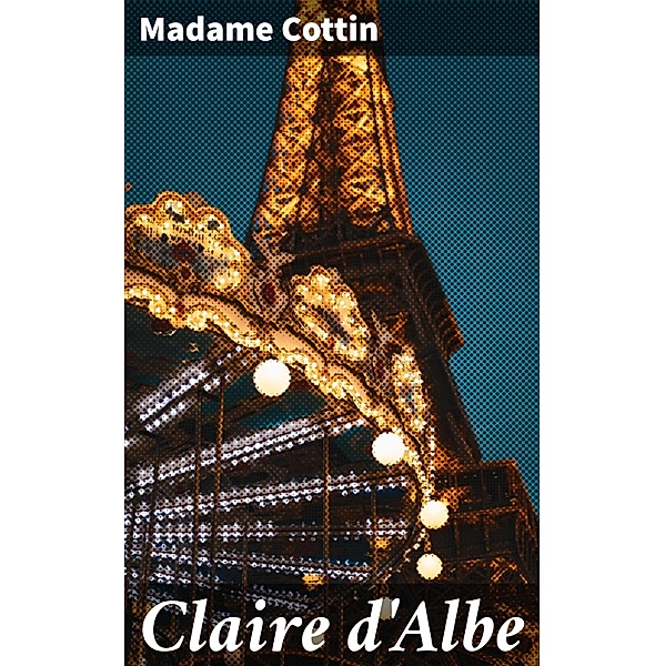 Claire d'Albe, Madame Cottin