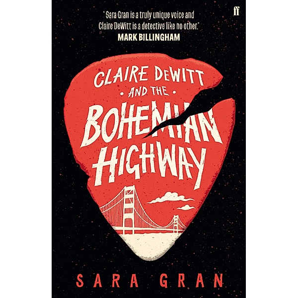 Claire DeWitt and the Bohemian Highway / Claire DeWitt Bd.2, Sara Gran