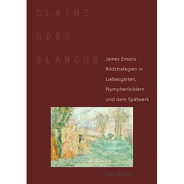 Claire, Rose, Blanche, Ina Dinter
